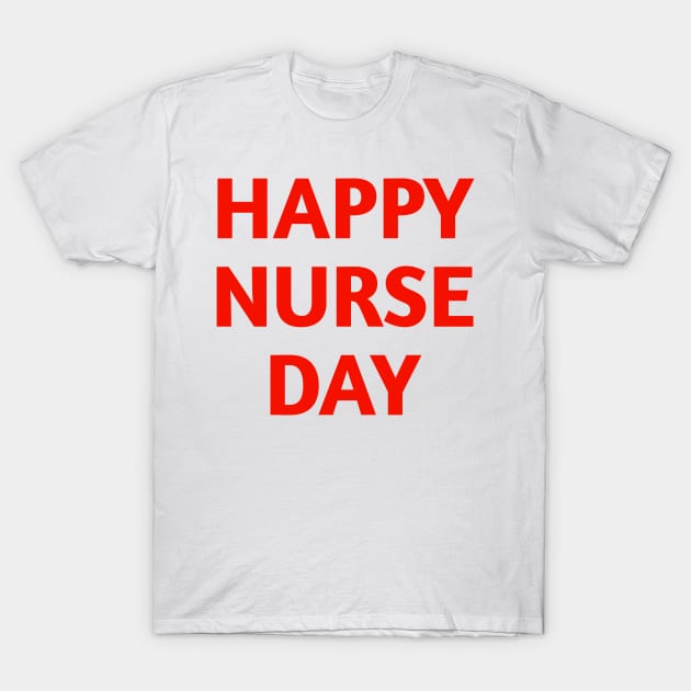 Nurse Day T-Shirt by Sympa